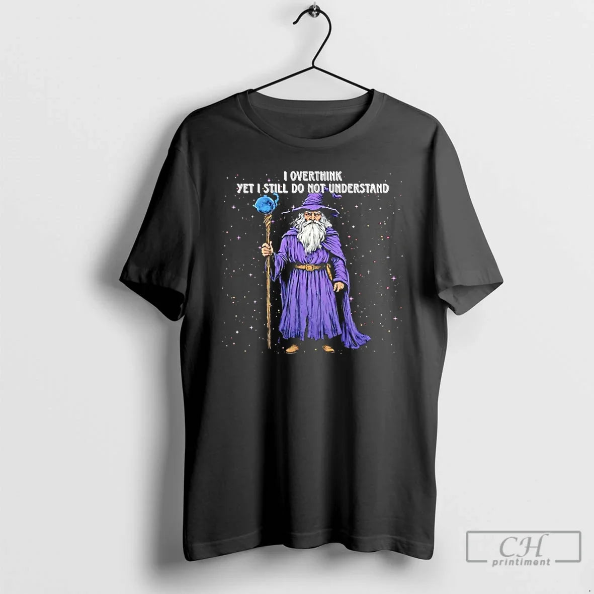 Wizard I Overthink Yet Still Do Not Understand - Adult & Kids T-Shirts, Sweatshirts & Hoodies apparel design preview 1