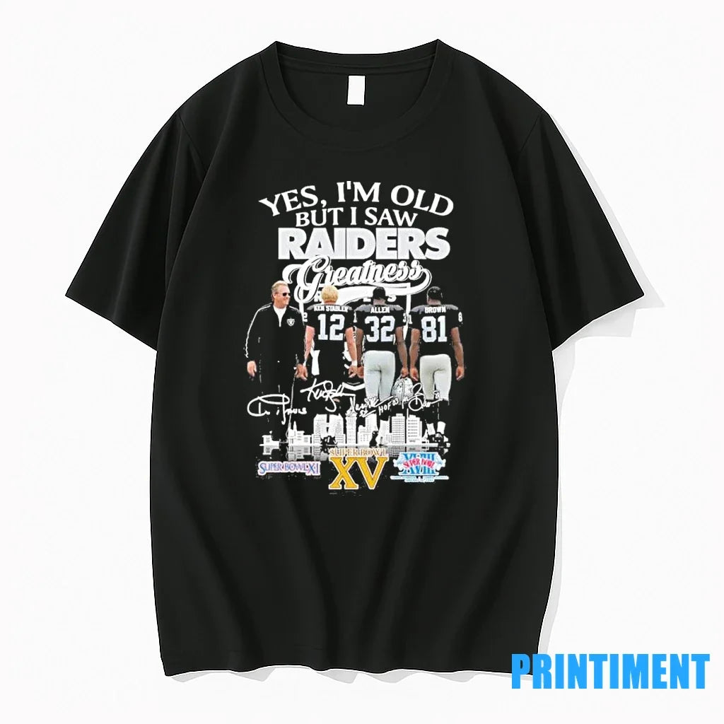 Yes Im Old But I Saw Oakland Raiders Legends - Adult & Kids T-Shirts, Sweatshirts & Hoodies apparel design preview 1