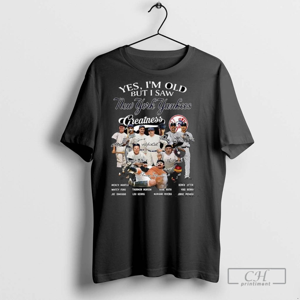 Yes Im Old But I Saw New York Yankees Greatness - Adult & Kids T-Shirts, Sweatshirts & Hoodies apparel design preview 1