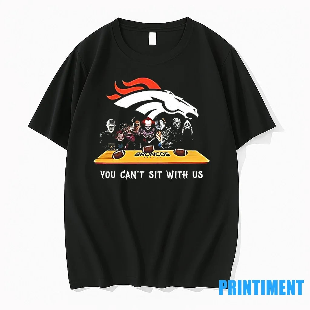 You Cant Sit With Us Broncos Football Horror Movies - Adult & Kids T-Shirts, Sweatshirts & Hoodies apparel design preview 1