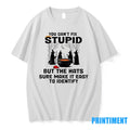 You Cant Fix Stupid But The Hats Sure Make It Easy To - Adult & Kids T-Shirts, Sweatshirts & Hoodies apparel design preview 1