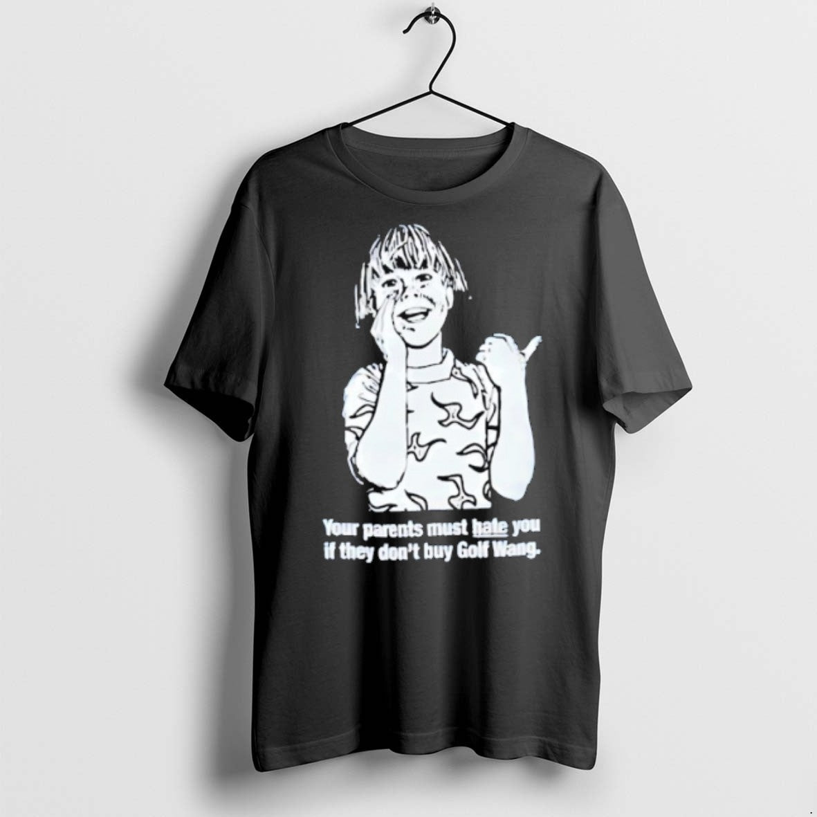 Your Parents Must Hate You If They Dont Buy Golf Wang - Adult & Kids T-Shirts, Sweatshirts & Hoodies apparel design preview 1