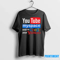 Youtube Myspace And Ill Google Your Yahoo Sweater - Adult & Kids T-Shirts, Sweatshirts & Hoodies apparel design preview 1