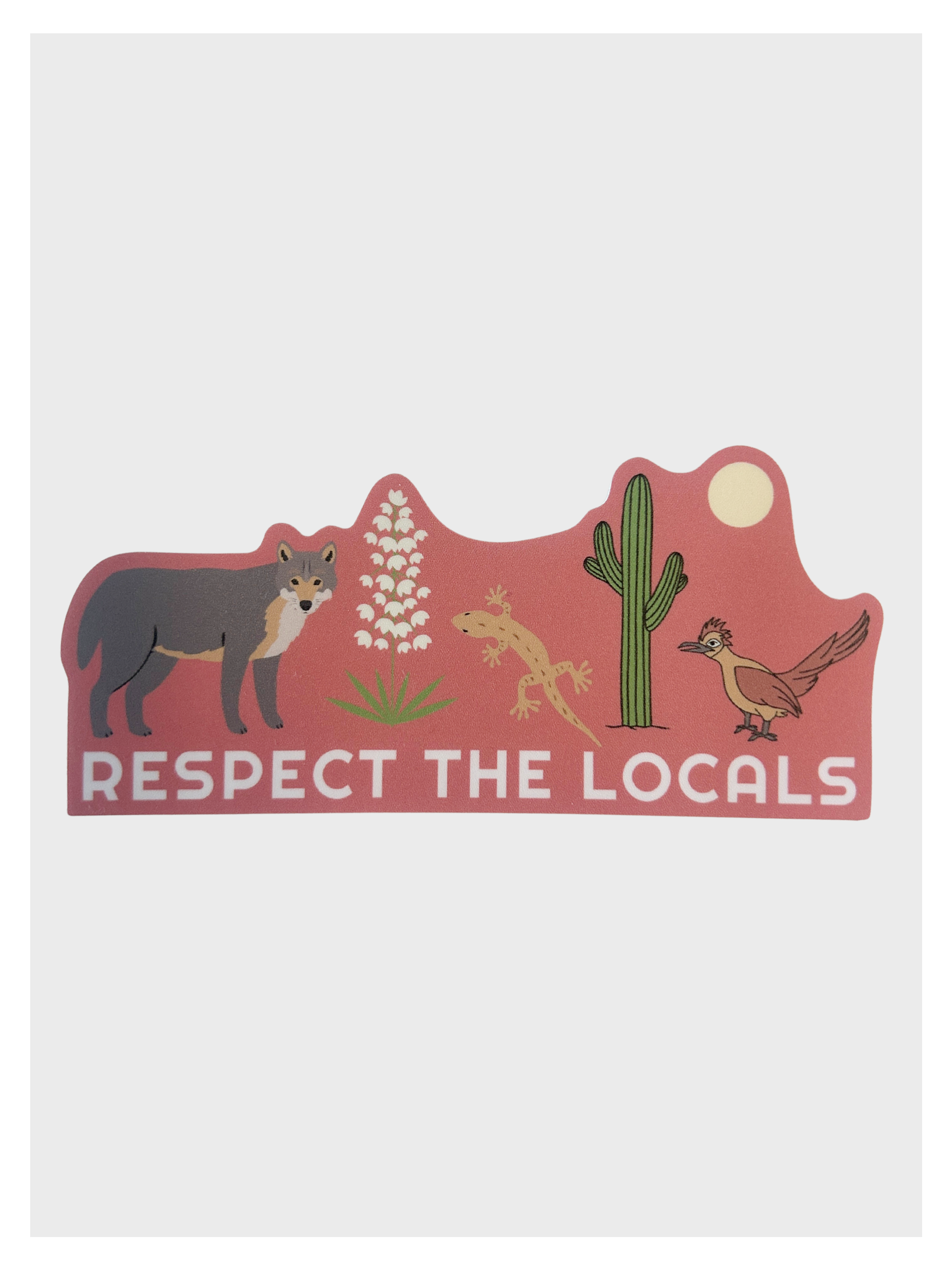 Respect the Desert Locals Sticker - Adult & Kids T-Shirts, Sweatshirts & Hoodies apparel design preview 1
