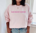 Make Heaven Crowded Crewneck Everyday S-2XL - Adult & Kids T-Shirts, Sweatshirts & Hoodies apparel design preview 1