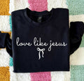 Love Like Jesus Black Top Seller Faith Graphic - Adult & Kids T-Shirts, Sweatshirts & Hoodies apparel design preview 1
