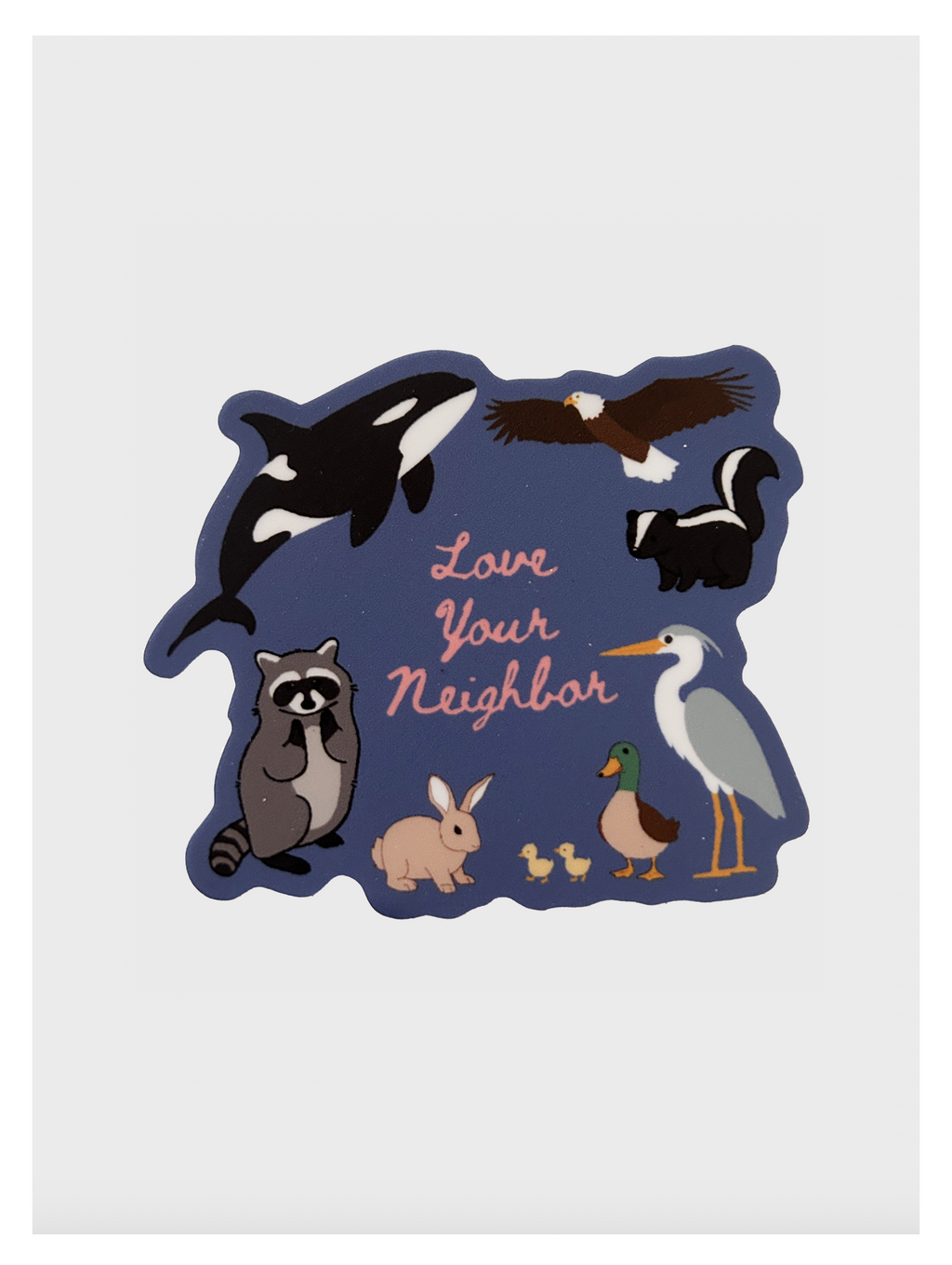 Love Your Neighbor Wildlife Sticker - Adult & Kids T-Shirts, Sweatshirts & Hoodies apparel design preview 1