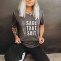 Sage That Sh*T Graphic 175 - Adult & Kids T-Shirts, Sweatshirts & Hoodies apparel design preview 1