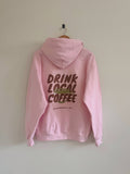Drink Local Coffee Light Pink (Heavyweight) - Adult & Kids T-Shirts, Sweatshirts & Hoodies apparel design preview 1