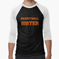 Basketball Sister T-Shirt - Novelty Apparel for Adults - T-Shirt, Sweatshirt, Hoodie