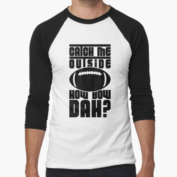 Catch Me Outside Football Black Roufxis Rb T-Shirt - Graphic Print Unisex - T-Shirt, Sweatshirt, Hoodie