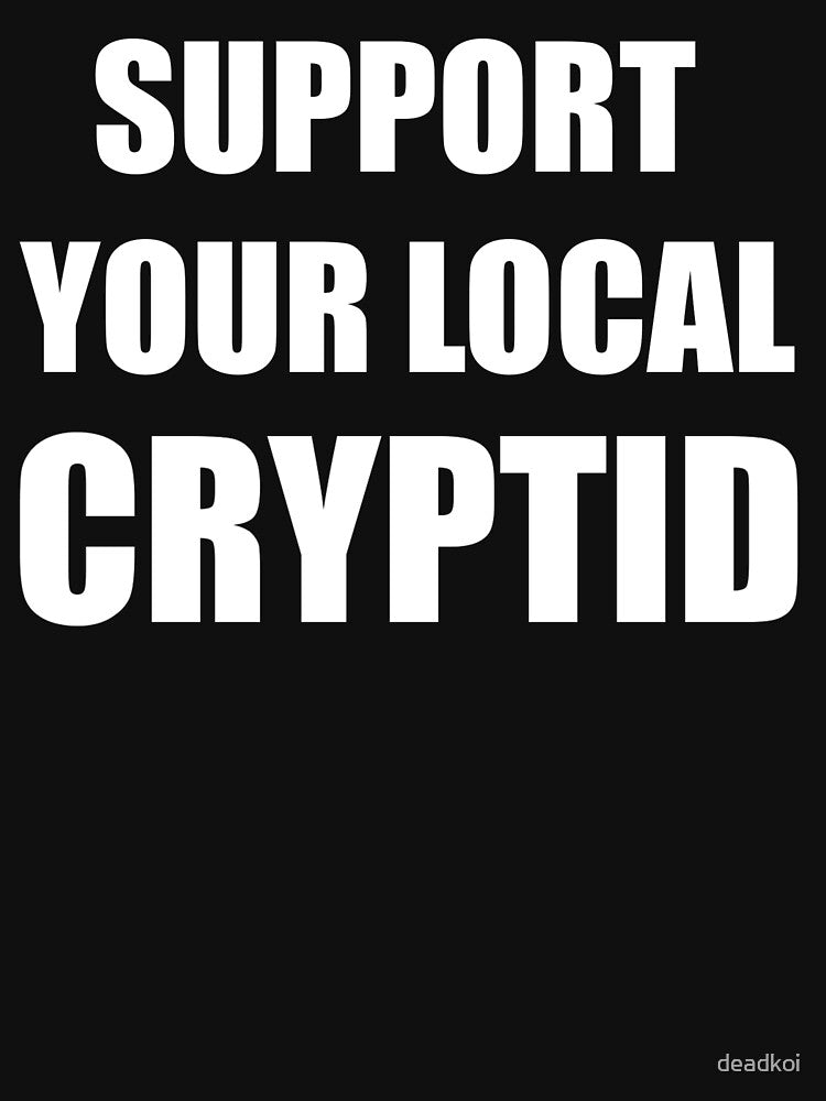 Support Your Local Cryptid! by deadkoi - Adult & Kids T-Shirts, Sweatshirts & Hoodies apparel design preview 2