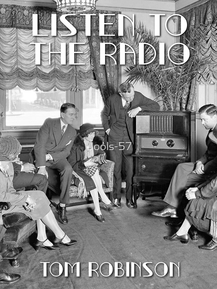 Listen to the Radio Tom Robinson by Jools-57 - Adult & Kids T-Shirts, Sweatshirts & Hoodies apparel design preview 2