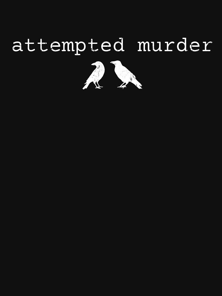 Attempted Murder by cielpoligon - Adult & Kids T-Shirts, Sweatshirts & Hoodies apparel design preview 2