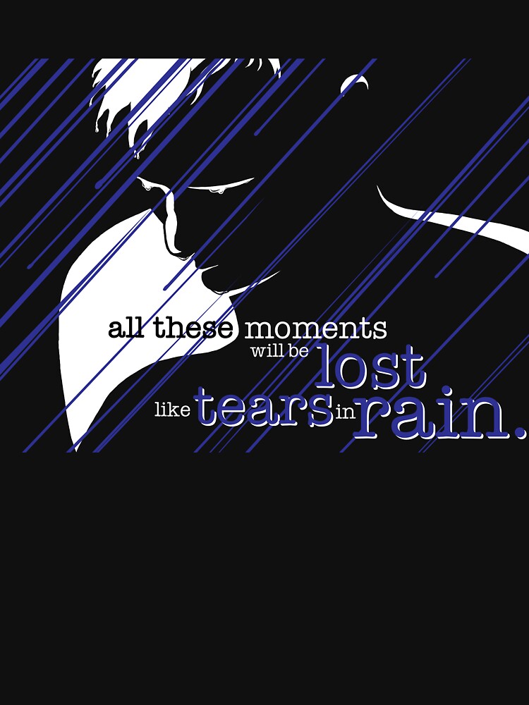 Tears in Rain by BradleySMP - Adult & Kids T-Shirts, Sweatshirts & Hoodies apparel design preview 2