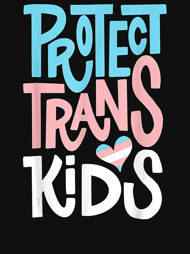 Protect Trans Kids LGBT PrideFitted by wardkathleen8 - Adult & Kids T-Shirts, Sweatshirts & Hoodies apparel design preview 2