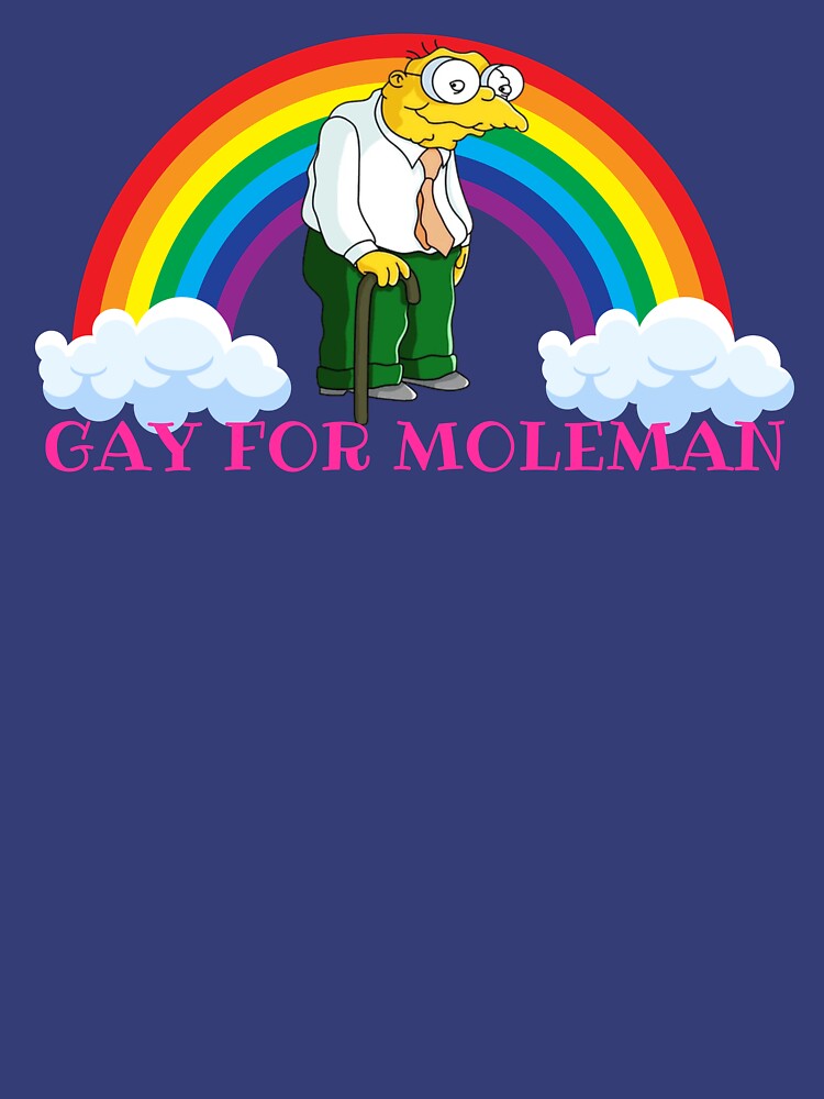 Gay for Moleman by UNK-Fatigues - Adult & Kids T-Shirts, Sweatshirts & Hoodies apparel design preview 2