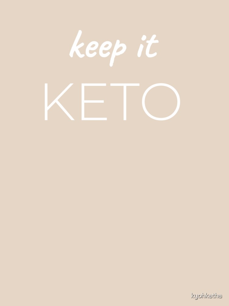 Keep it keto by kyohkatha - Adult & Kids T-Shirts, Sweatshirts & Hoodies apparel design preview 2