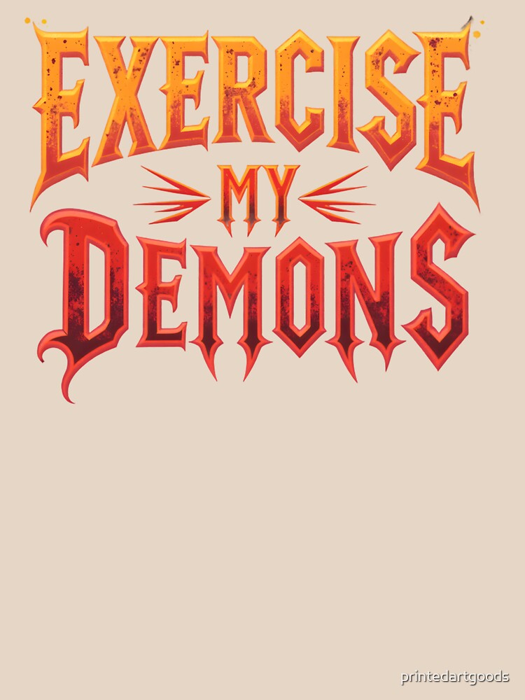 Exercise My Demons Funny Workout Motivation by - Adult & Kids T-Shirts, Sweatshirts & Hoodies apparel design preview 2