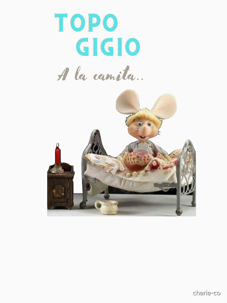 Topo Gigio A la camita by cherie-co - Adult & Kids T-Shirts, Sweatshirts & Hoodies apparel design preview 2