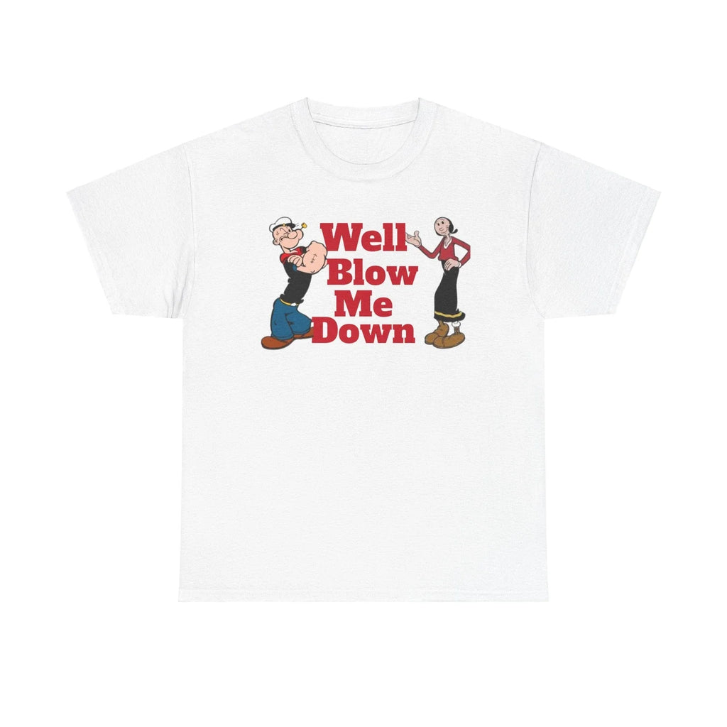 Popeye Blow Me Down Unisex Heavy Cotton - Adult & Kids T-Shirts, Sweatshirts & Hoodies apparel design preview 1