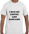 Funny Humor I Run on Coffee and Sarcasm - Adult & Kids T-Shirts, Sweatshirts & Hoodies apparel design preview 1