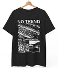 No Trend Music Band Rock Punk Metal Black S-5XL L4589 - Adult & Kids T-Shirts, Sweatshirts & Hoodies apparel design preview 1
