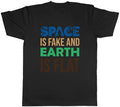 Space is Fake Mens and the Earth Flat Gift - Adult & Kids T-Shirts, Sweatshirts & Hoodies apparel design preview 1