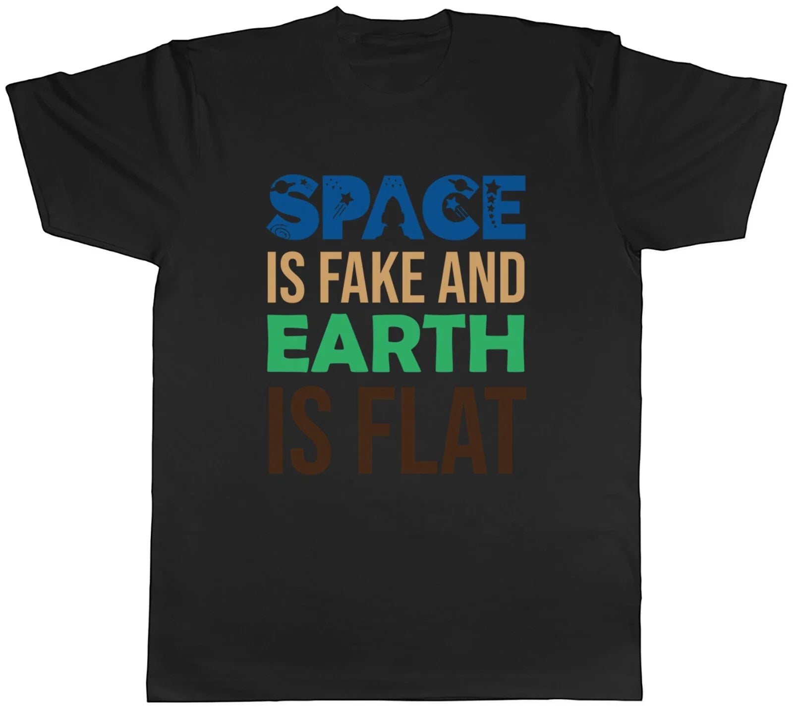 Space is Fake Mens and the Earth Flat Gift - Adult & Kids T-Shirts, Sweatshirts & Hoodies apparel design preview 1