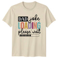 Dad Joke Loading Please Wait Funny Father's Day - Adult & Kids T-Shirts, Sweatshirts & Hoodies apparel design preview 1