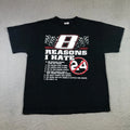 Nascar 8 Reasons I Hate 24 mens L Black y2k - Adult & Kids T-Shirts, Sweatshirts & Hoodies apparel design preview 1