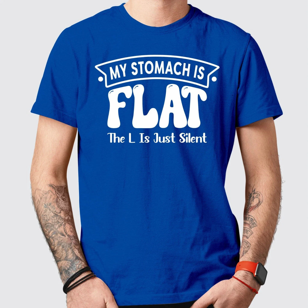 My Stomach is Flat, The 'L' Just Silent Hilarious - Adult & Kids T-Shirts, Sweatshirts & Hoodies apparel design preview 1