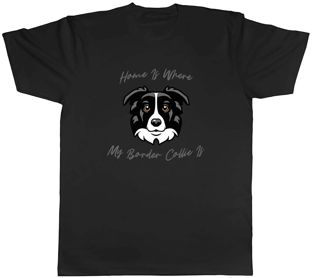 Dog Pet Lover Mens Home is where my Border Collie - Adult & Kids T-Shirts, Sweatshirts & Hoodies apparel design preview 1