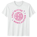 Less Bitter More Glitter Disco Ball Feminism Slogan - Adult & Kids T-Shirts, Sweatshirts & Hoodies apparel design preview 1