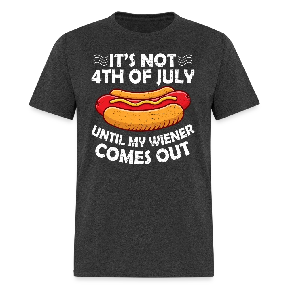 It's Not 4th of July Until My Wiener Comes Out - Adult & Kids T-Shirts, Sweatshirts & Hoodies apparel design preview 1