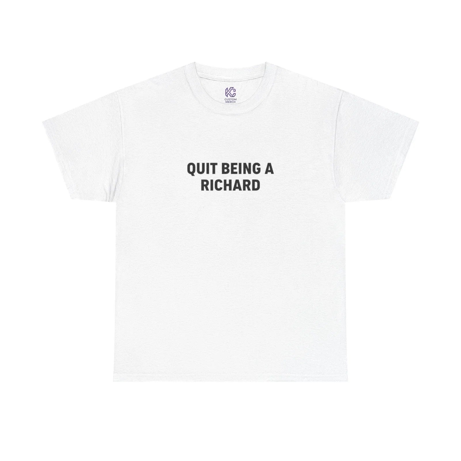 Funny "Quit Being a Richard" Sarcastic Joke Pun - Adult & Kids T-Shirts, Sweatshirts & Hoodies apparel design preview 1