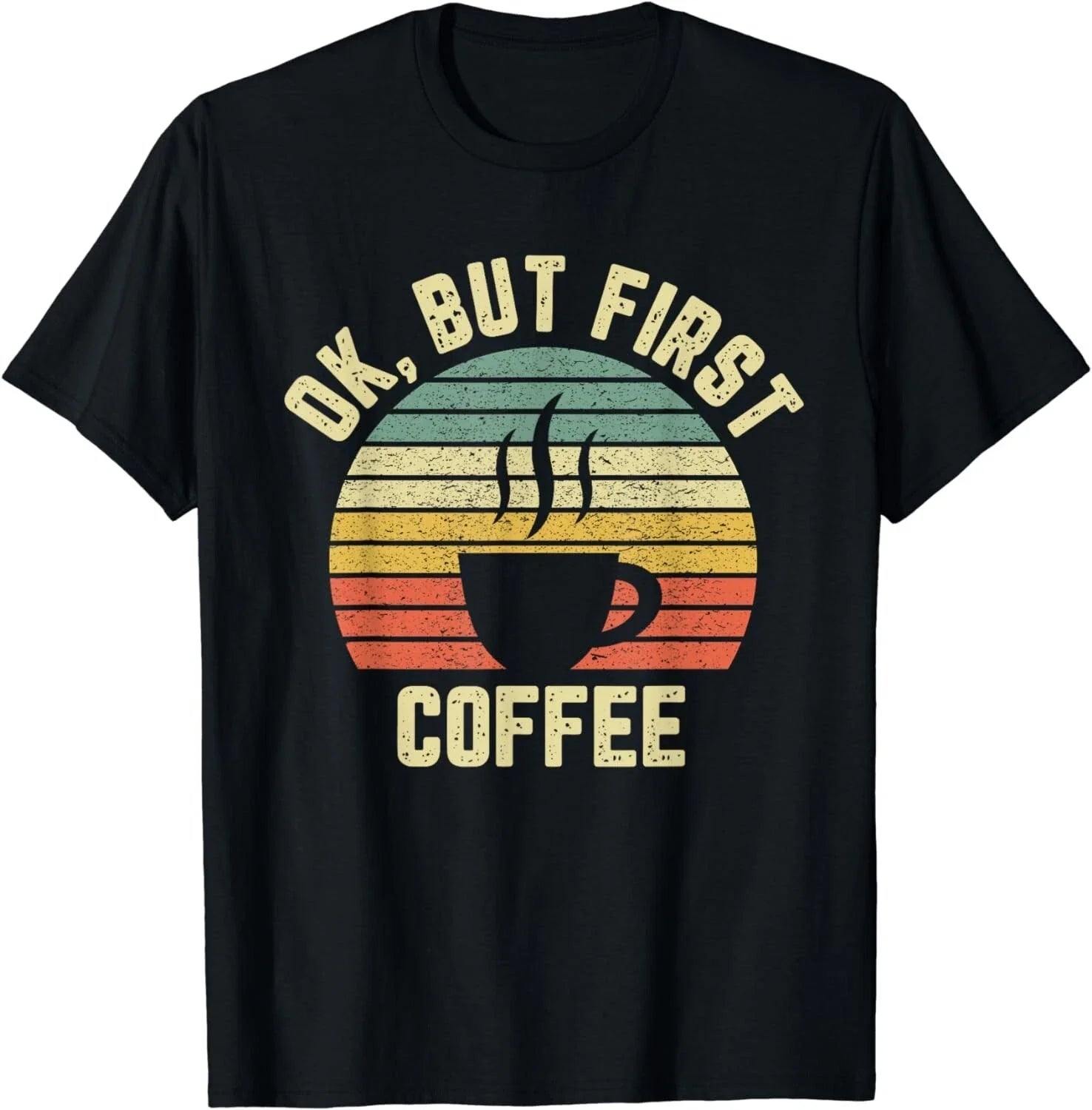 Ok But First Coffee Funny Lover Gift - Adult & Kids T-Shirts, Sweatshirts & Hoodies apparel design preview 1