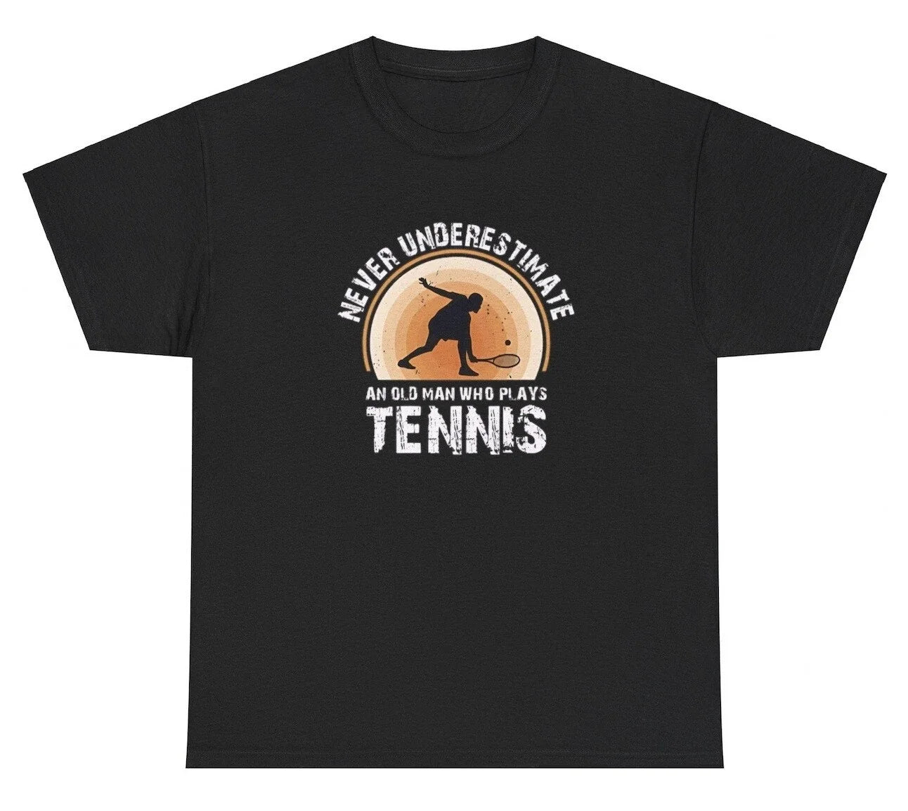 Never Underestimate An Old Man Who Plays Tennis Meme - Adult & Kids T-Shirts, Sweatshirts & Hoodies apparel design preview 1