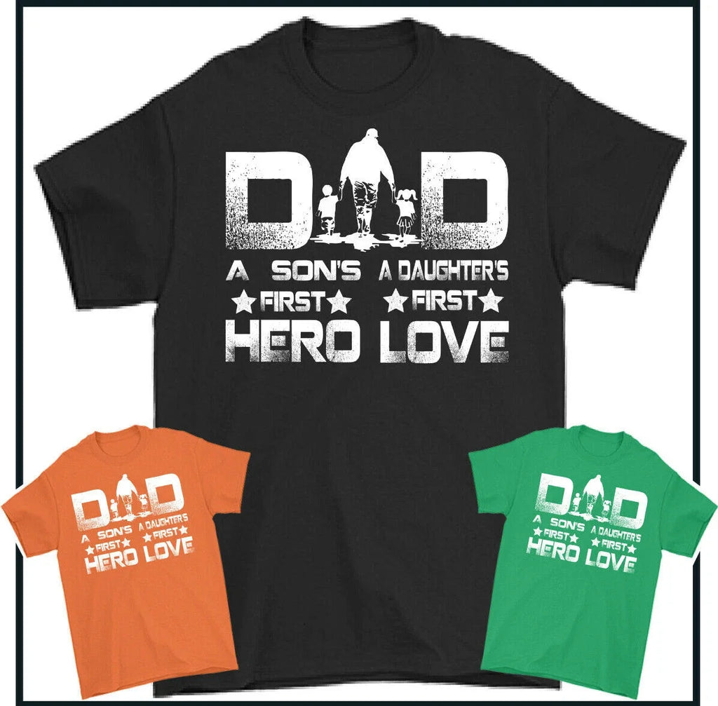 DAD Father's Day, A Sons First HERO, Daughters Love, - Adult & Kids T-Shirts, Sweatshirts & Hoodies apparel design preview 1