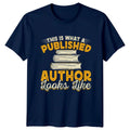 This Is What A Published Author Writing Gift For Him - Adult & Kids T-Shirts, Sweatshirts & Hoodies apparel design preview 1