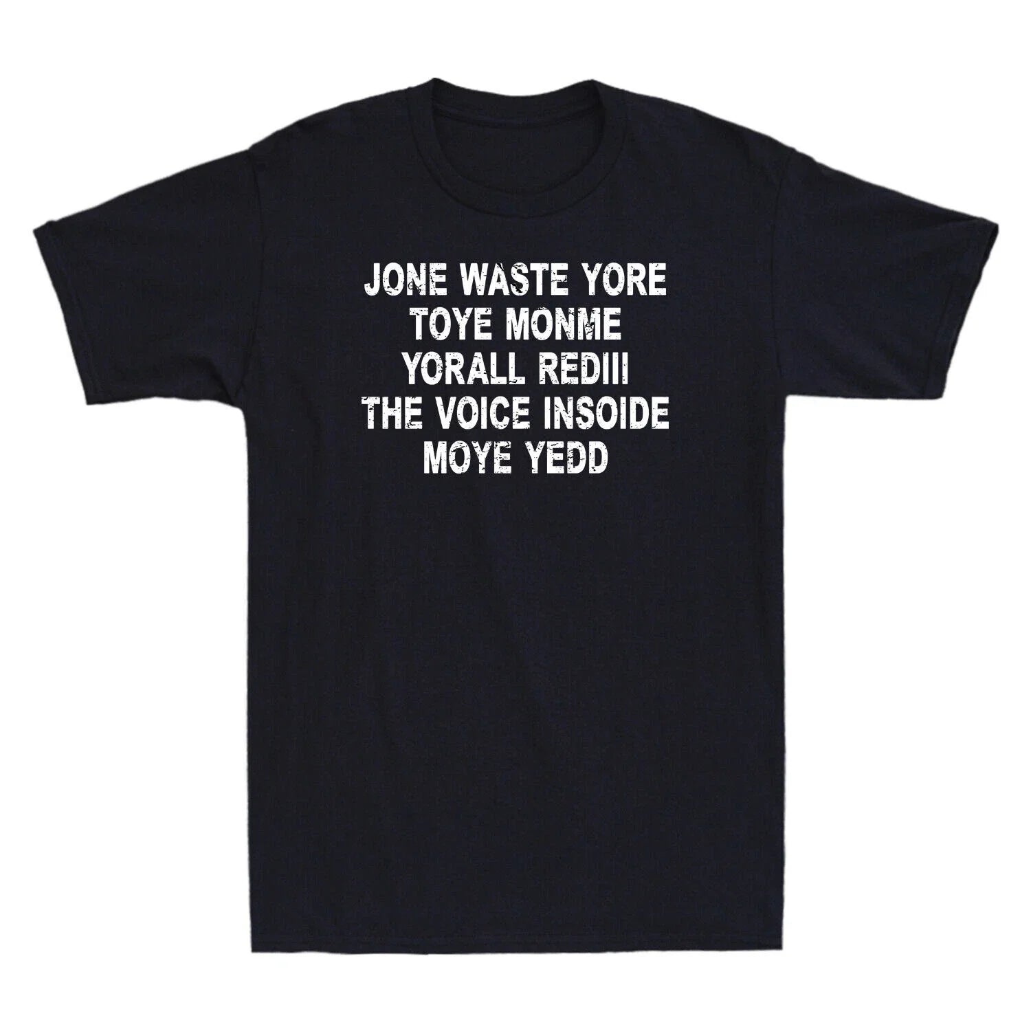 Jone Waste Yore Toye Funny Your Time Saying Men's - Adult & Kids T-Shirts, Sweatshirts & Hoodies apparel design preview 1