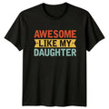 Awesome Like My Daughter Mens Father Fatherhood - Adult & Kids T-Shirts, Sweatshirts & Hoodies apparel design preview 1