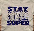 STAY SUPER many color options -from Troopers Movie - Adult & Kids T-Shirts, Sweatshirts & Hoodies apparel design preview 1