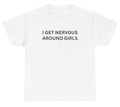 I Get Nervous Around Girls Funny Gen Z Sayings Humor - Adult & Kids T-Shirts, Sweatshirts & Hoodies apparel design preview 1