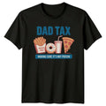 Dad Tax Making Sure Its Mens Food Humor Fatherhood - Adult & Kids T-Shirts, Sweatshirts & Hoodies apparel design preview 1