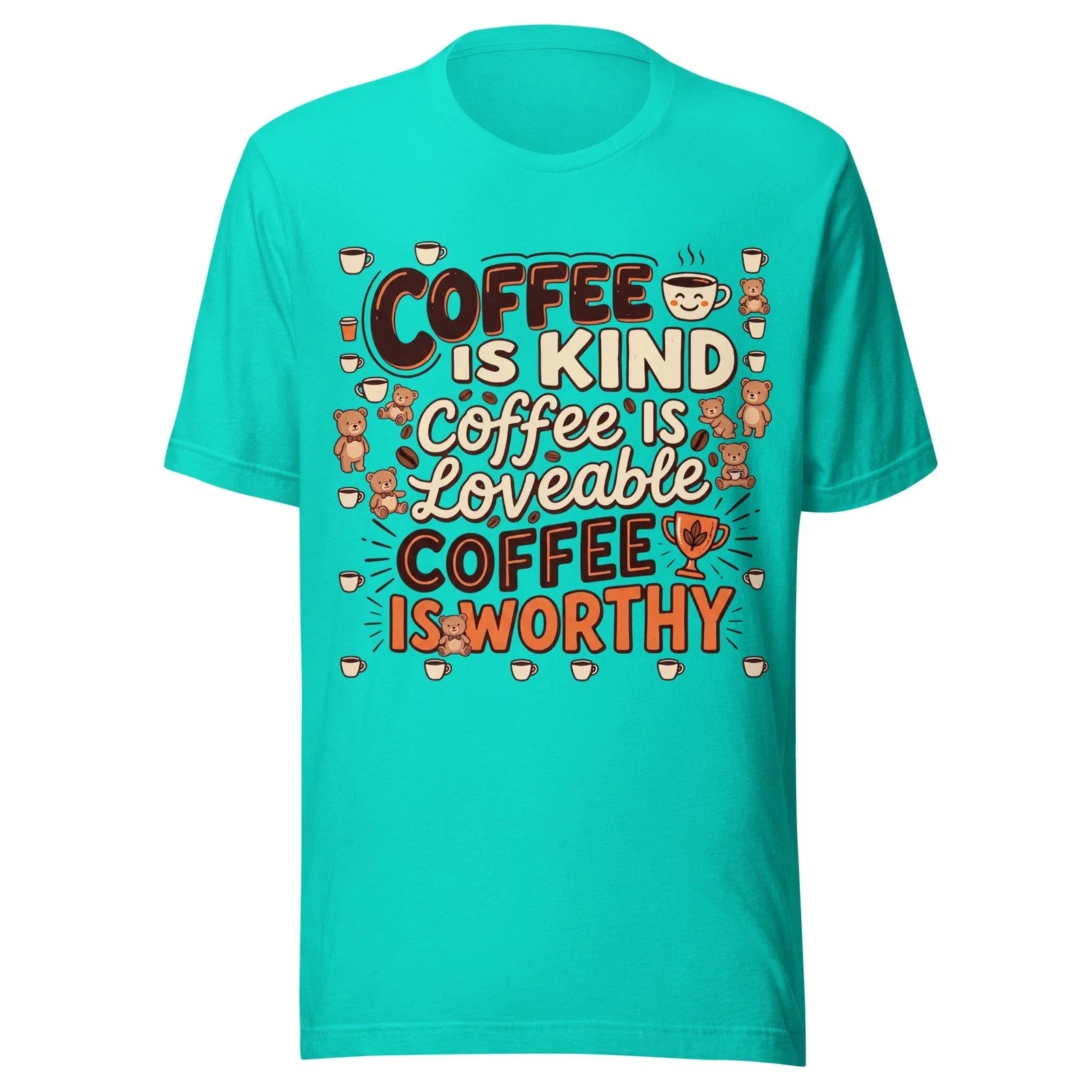 Coffee Is Kind, Loveable Worthy Sizes XS-2XL - Adult & Kids T-Shirts, Sweatshirts & Hoodies apparel design preview 1