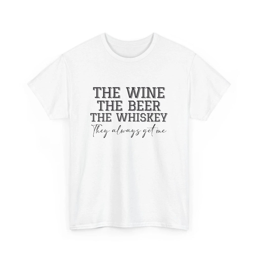 Beer Drinking The Wine, Whiskey, they Alway - Adult & Kids T-Shirts, Sweatshirts & Hoodies apparel design preview 1