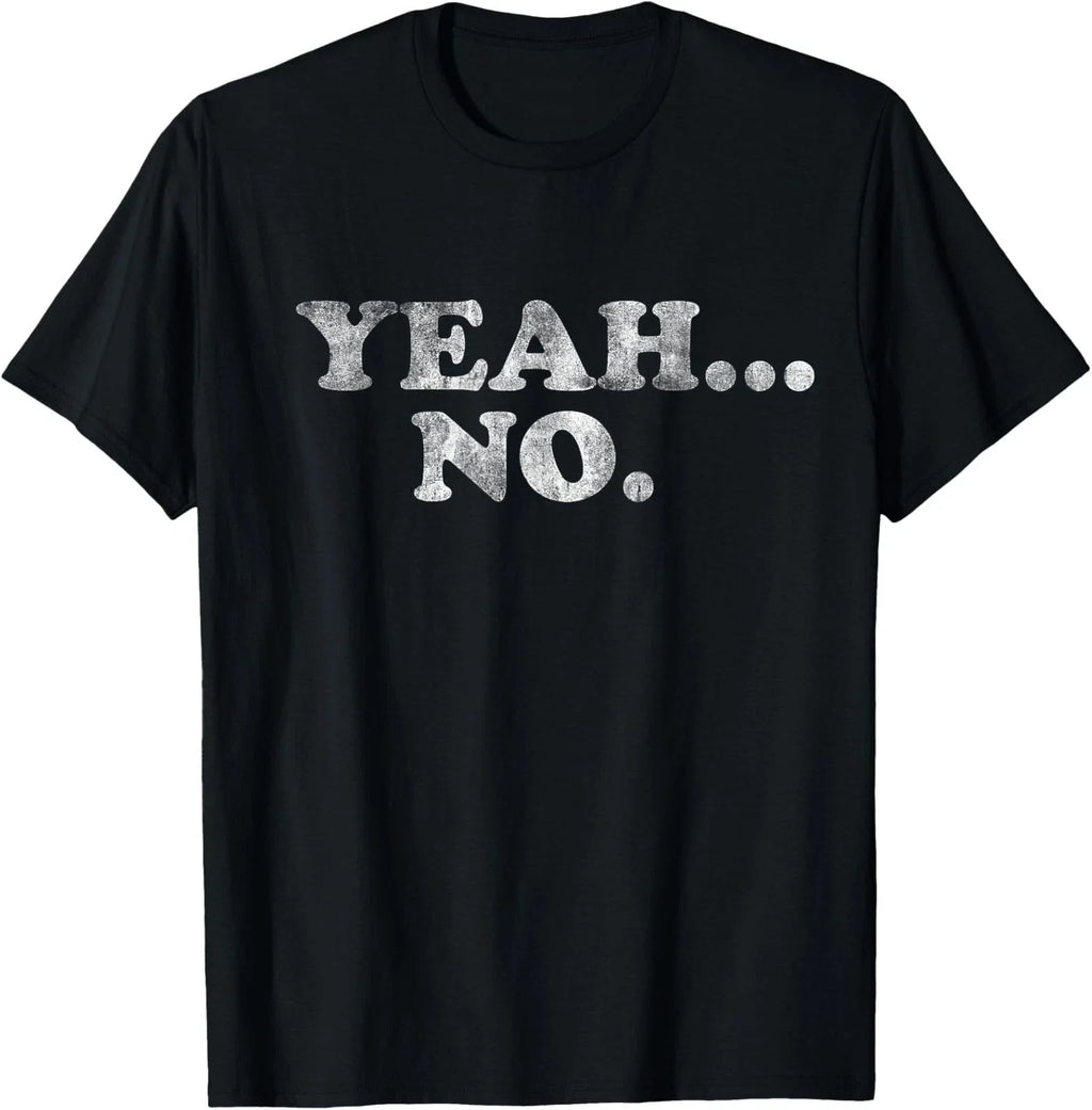 Yeah... No Distressed Funny Saying - Adult & Kids T-Shirts, Sweatshirts & Hoodies apparel design preview 1