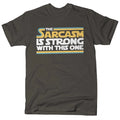 Funny Humor The Sarcasm Is Strong With This One Sassy - Adult & Kids T-Shirts, Sweatshirts & Hoodies apparel design preview 1