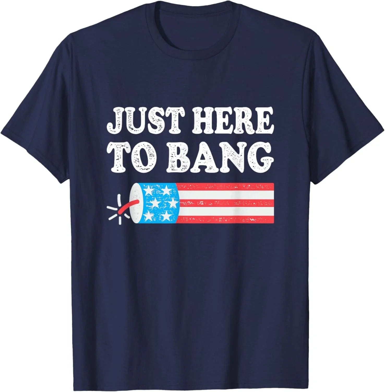 Just Here to Bang 4th July American Flag - Adult & Kids T-Shirts, Sweatshirts & Hoodies apparel design preview 1
